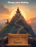 Mindset - Shift for success - Change your thinking