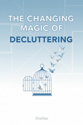 The Changing Magic of Decluttering